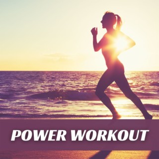 Power Workout: Playlist for Outdoor Routine, Crush Your Fitness Goals with Motivational Tracks