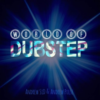 World of Dubstep