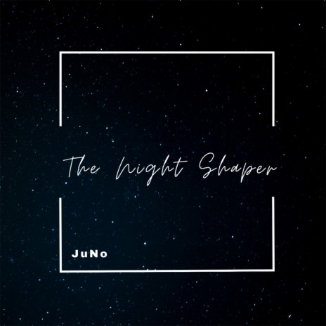 The Night Shaper | Boomplay Music