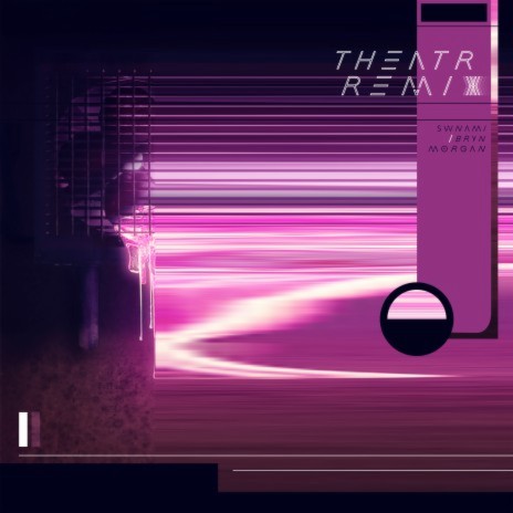 Theatr (Bryn Morgan Remix)