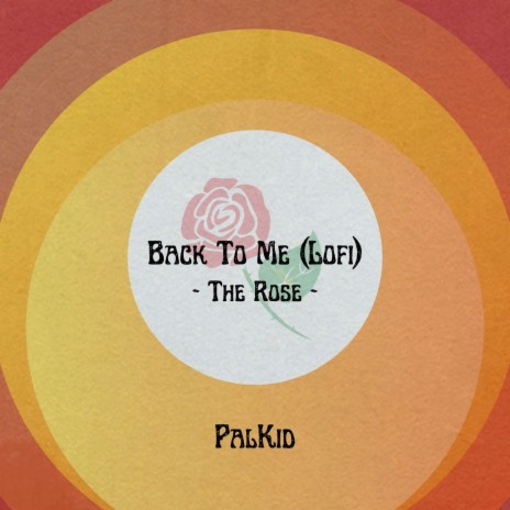 Back To Me [The Rose Lofi] | Boomplay Music