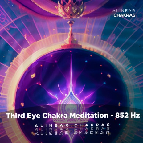 Third Eye Chakra Meditation (852 Hz)