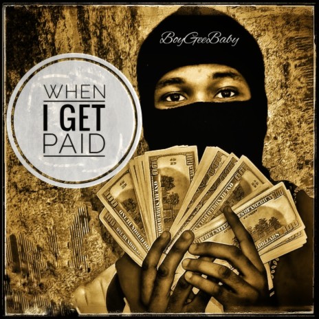 When I Get Paid | Boomplay Music