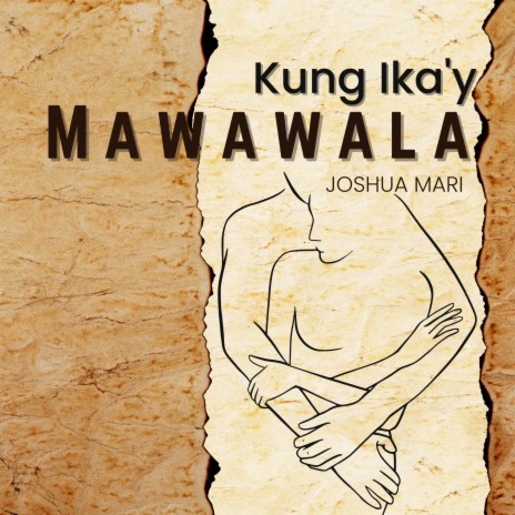 Kung Ika'y Mawawala | Boomplay Music