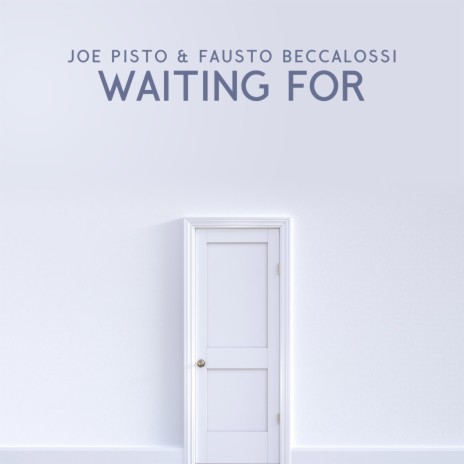 Waiting For ft. Fausto Beccalossi | Boomplay Music