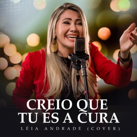 Creio Que Tu És a Cura | Boomplay Music