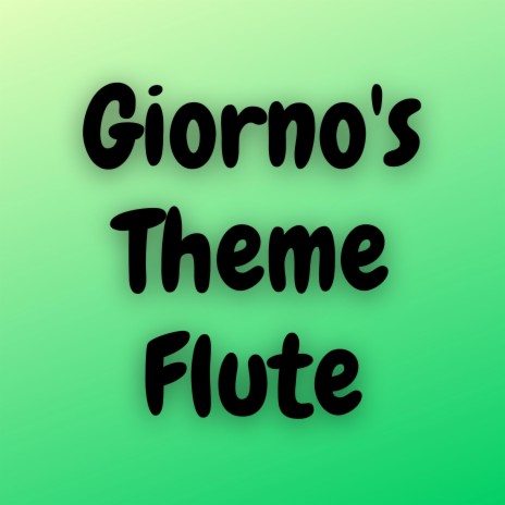 Giorno's Theme (Flute)