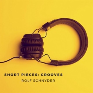 Short Pieces: Grooves