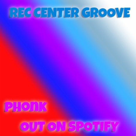 Rec Center Groove ft. SkyCloudVR | Boomplay Music