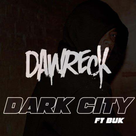 Dark City ft. Buk | Boomplay Music