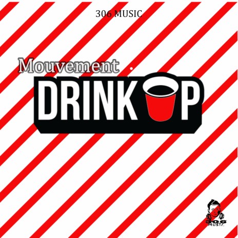 Drink Up ft. Boboy306 | Boomplay Music