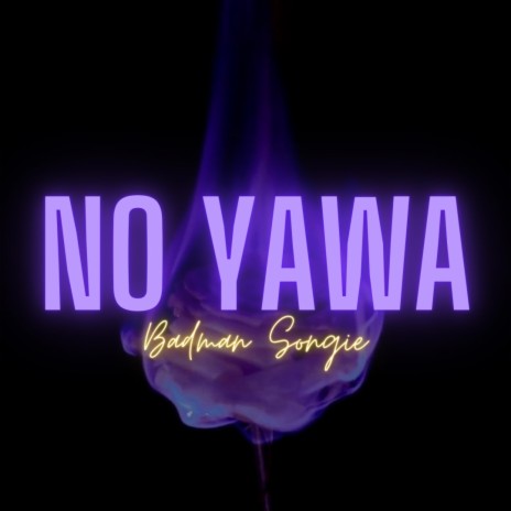 No Yawa | Boomplay Music