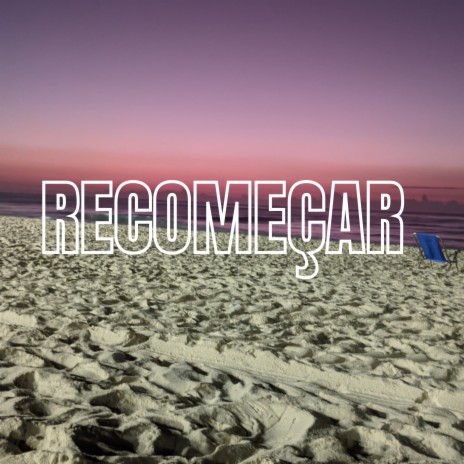 Recomeçar | Boomplay Music