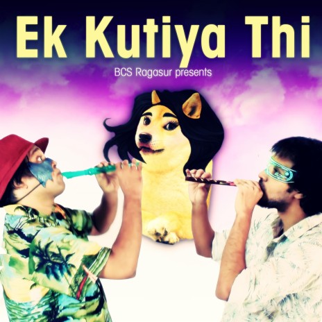 Ek Kutiya Thi ft. BCS | Boomplay Music