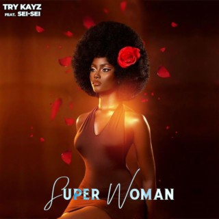 Super Woman (feat. Sei-Sei)