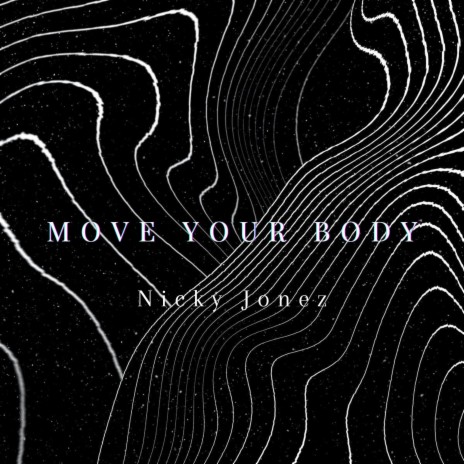 Move your body | Boomplay Music