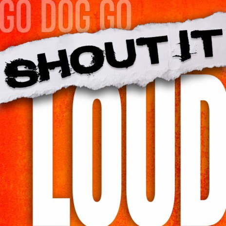 Shout It Loud | Boomplay Music