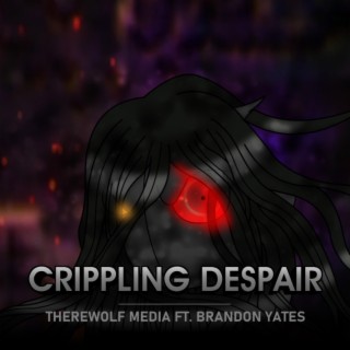Crippling Despair (Vocal Version) ft. Brandon Yates lyrics | Boomplay Music