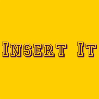 Insert It (Smooth Version)