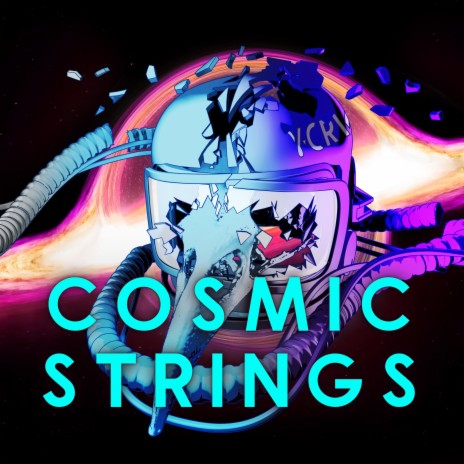 Cosmic Strings | Boomplay Music