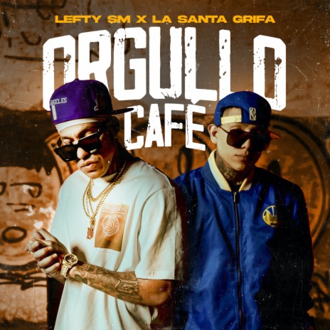 Orgullo Café ft. La Santa Grifa | Boomplay Music