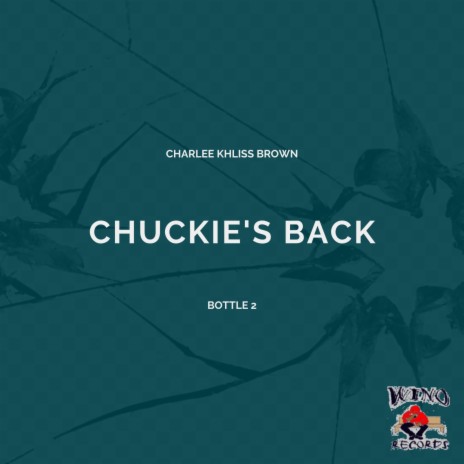 CHUCKIE'S BACK | Boomplay Music