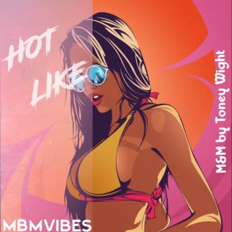 Hot Like | Boomplay Music