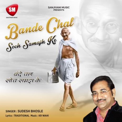 Bande Chal Soch Samajh Ke | Boomplay Music