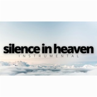 Silence in Heaven (Instrumental)