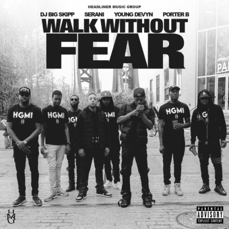 Walk Without Fear (WWF) ft. Serani, Porter B & Young Devyn | Boomplay Music
