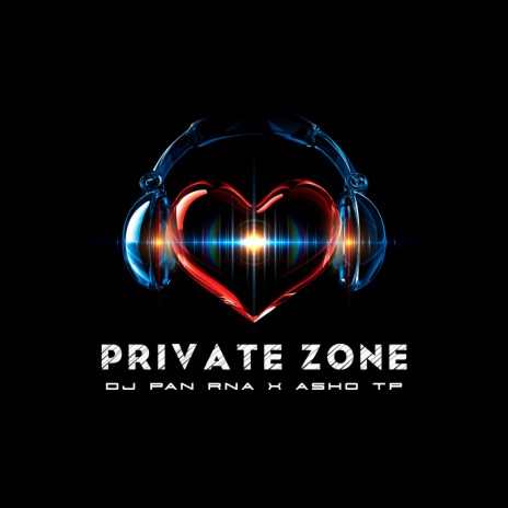 Private Zone ft. Asho TP | Boomplay Music