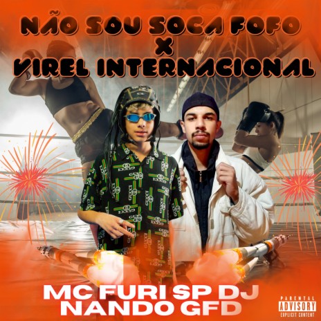 Não Sou Soca Fofo X Virei Internacional ft. DJ NANDO GFD | Boomplay Music