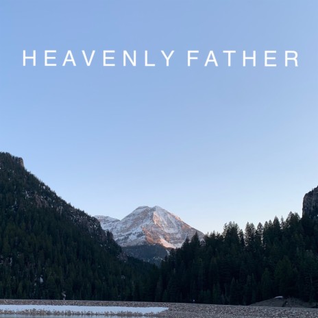 Heavenly Father | Boomplay Music