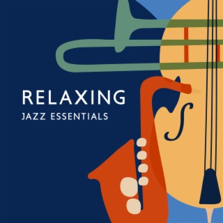 Relaxing Jazz Essentials