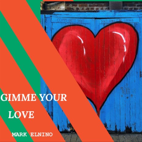 GIMME YOUR LOVE | Boomplay Music