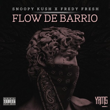 Flow de Barrio ft. Fredy Fresh & Snoopy Kush | Boomplay Music