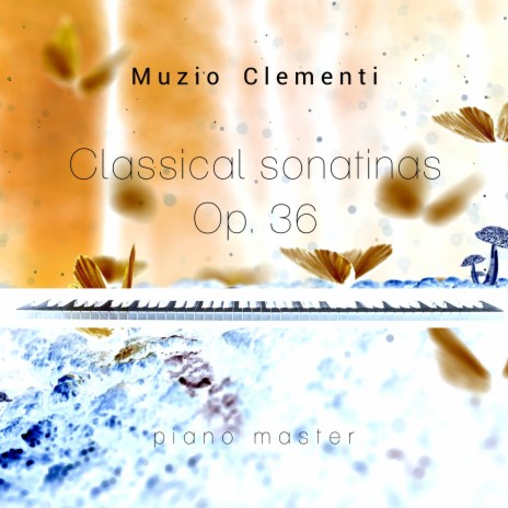 Sonatina in C Major, Op. 36, No. 3: I. Spiritoso | Boomplay Music