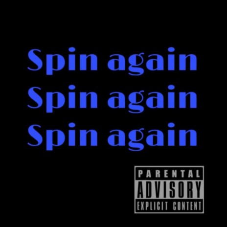 SPIN AGAIN | Boomplay Music