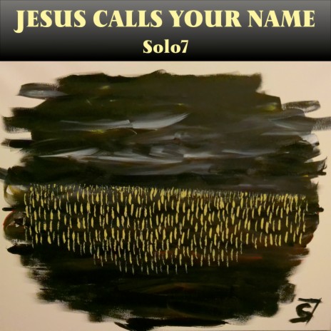 Jesus Calls Your Name