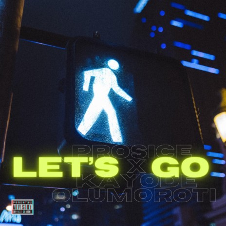 Let's Go ft. Kayode | Boomplay Music