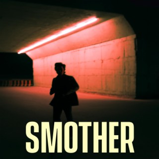 SMOTHER lyrics | Boomplay Music