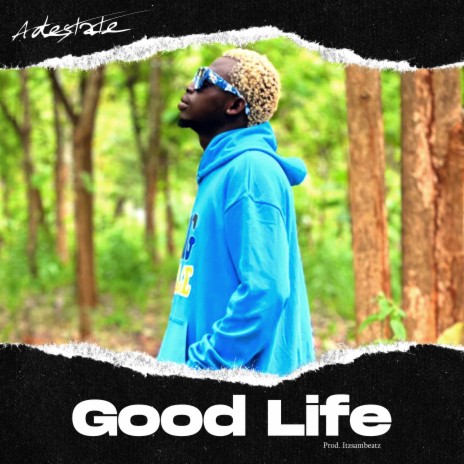 Good Life | Boomplay Music