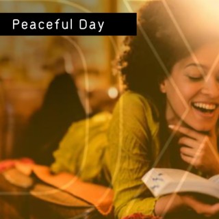 Peaceful Day (Music Wellness for Your Soul)
