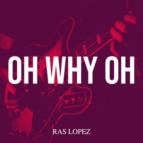 Oh Why Oh | Boomplay Music