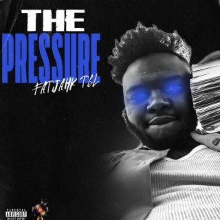 THE PRESSURE