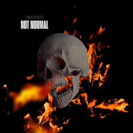 NOT NORMAL | Boomplay Music
