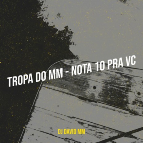 Tropa do MM - Nota 10 pra Vc (feat. Mc Alef, Os Hawaianos & mc jhenny) | Boomplay Music