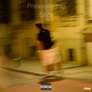 PressureBoy Sh*t