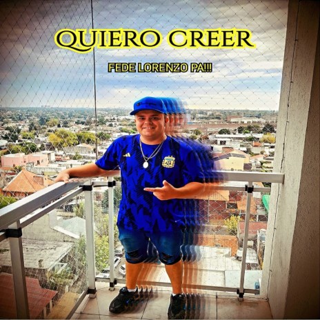 Quiero Creer | Boomplay Music