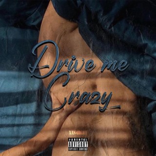 Drive me Crazy lyrics | Boomplay Music